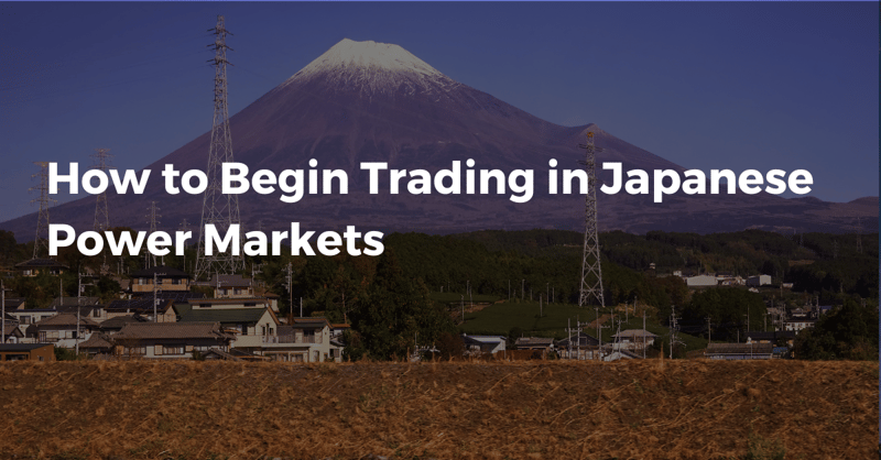 What You Need to Know to Start Trading in the Japanese Power Markets