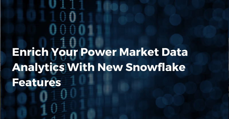 Enrich Your Power Market Data Analytics With New Snowflake Features