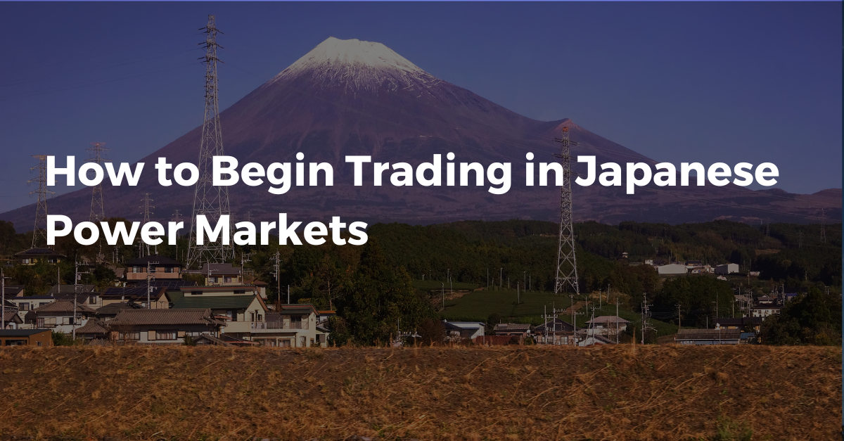 How to Begin Trading in Japanese Power Markets