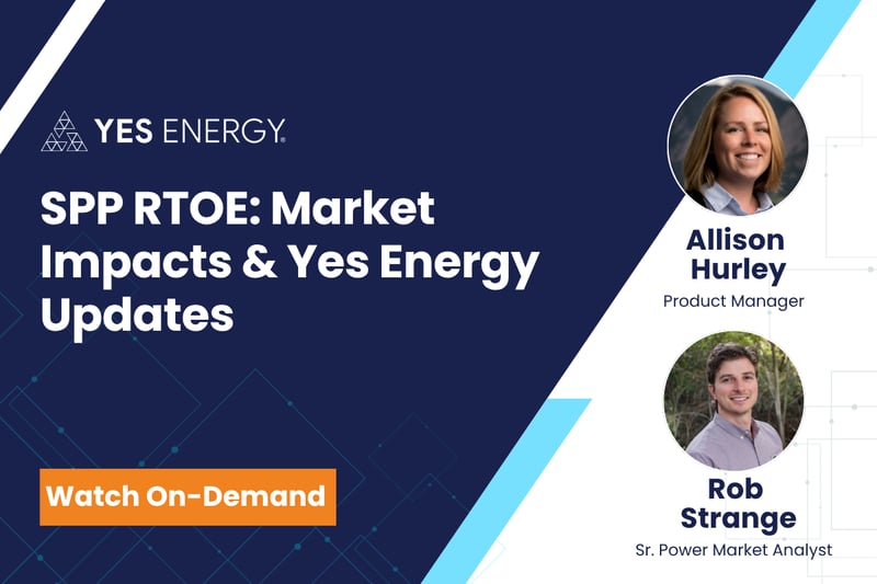 SPP RTOE: Market Impacts & Yes Energy Updates