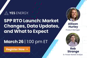 SPP RTOE: Market Impacts & Yes Energy Updates