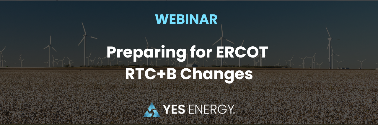 WEBINAR: Preparing for ERCOT RTC+B Changes