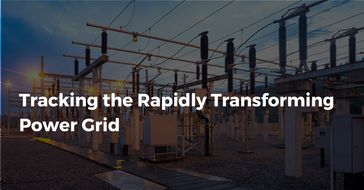 Tracking the Rapidly Transforming Power Grid
